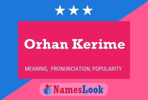 Orhan Kerime Namensposter