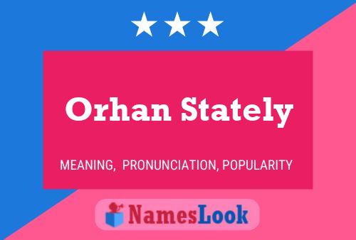 Orhan Stately Namensposter