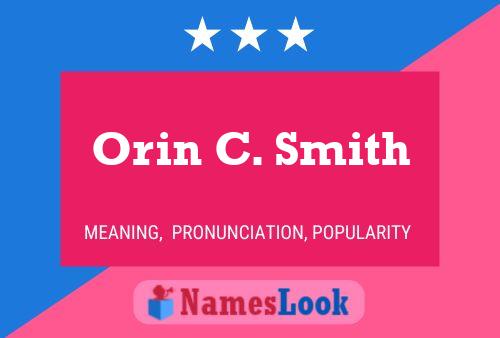 Orin C. Smith Namensposter