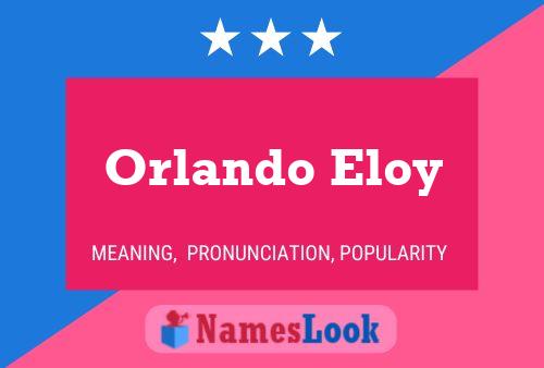 Orlando Eloy Namensposter