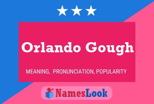 Orlando Gough Namensposter