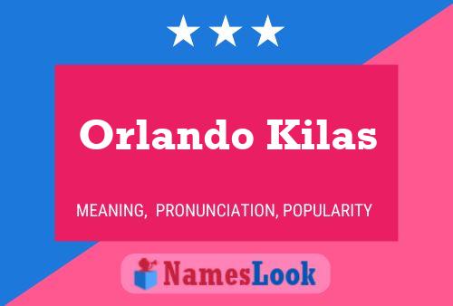 Orlando Kilas Namensposter