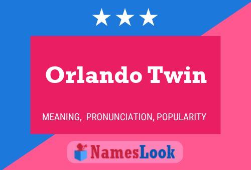 Orlando Twin Namensposter