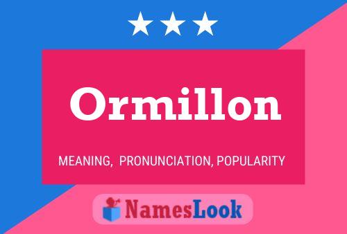 Ormillon Namensposter