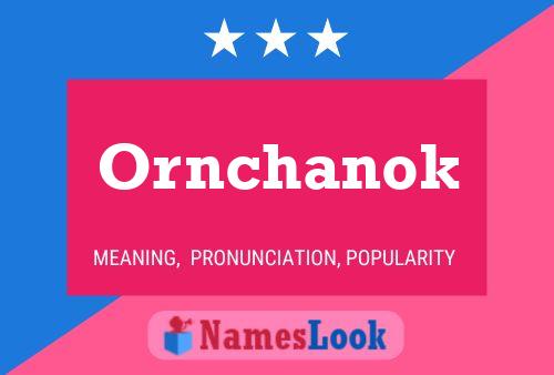 Ornchanok Namensposter