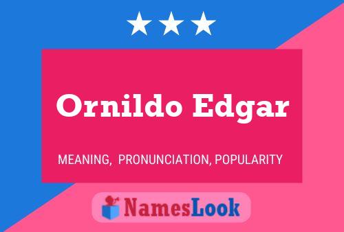 Ornildo Edgar Namensposter