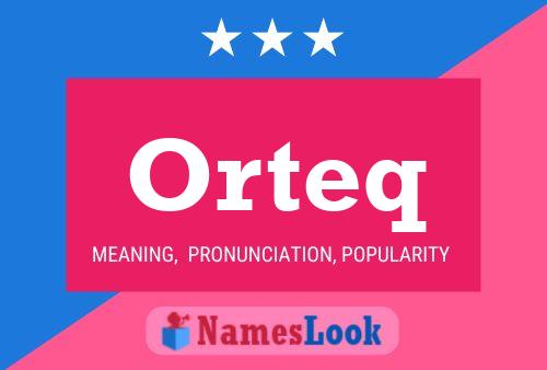 Orteq Namensposter