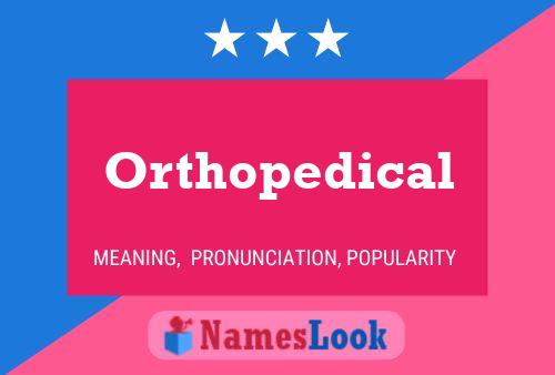 Orthopedical Namensposter