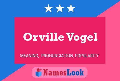 Orville Vogel Namensposter