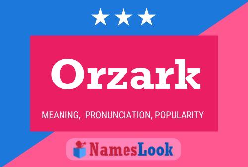 Orzark Namensposter