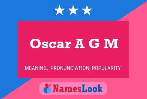 Oscar A G M Namensposter