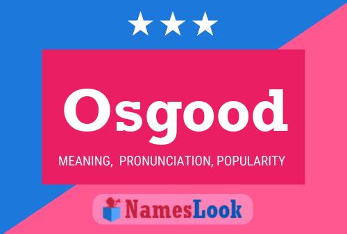 Osgood Namensposter