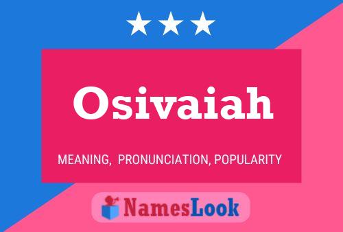 Osivaiah Namensposter