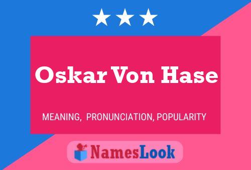 Oskar Von Hase Namensposter