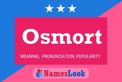 Osmort Namensposter