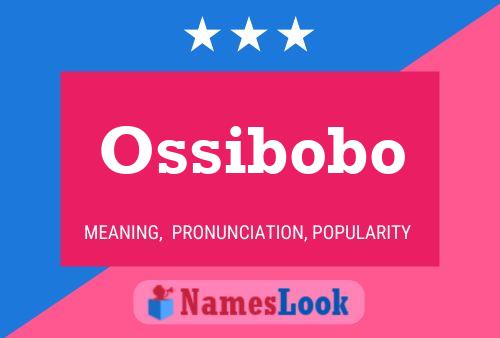 Ossibobo Namensposter