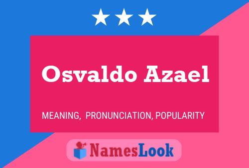 Osvaldo Azael Namensposter