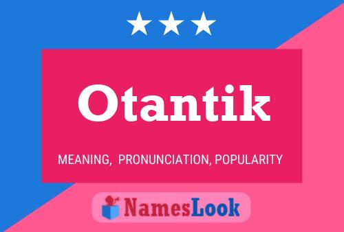 Otantik Namensposter