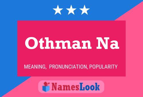 Othman Na Namensposter