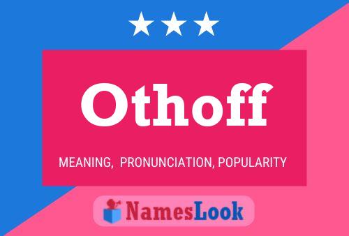 Othoff Namensposter