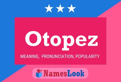 Otopez Namensposter