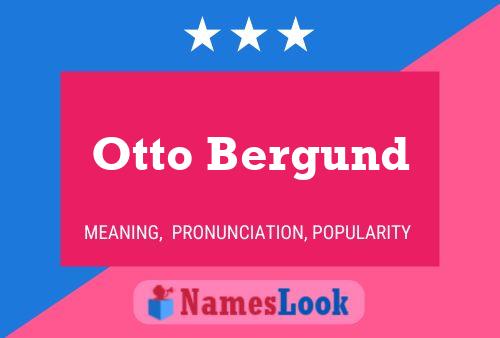 Otto Bergund Namensposter