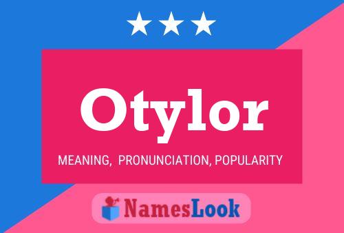 Otylor Namensposter