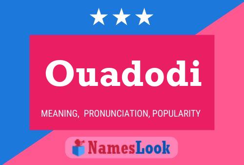 Ouadodi Namensposter