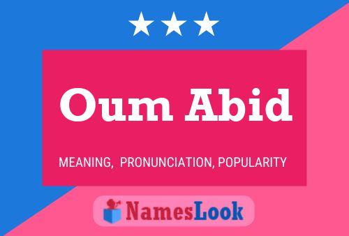 Oum Abid Namensposter