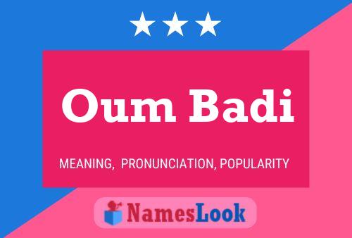 Oum Badi Namensposter