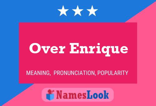 Over Enrique Namensposter