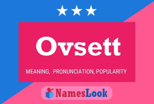 Ovsett Namensposter