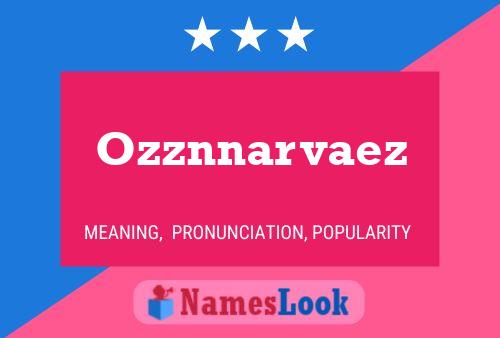 Ozznnarvaez Namensposter