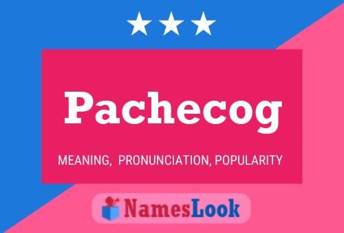 Pachecog Namensposter