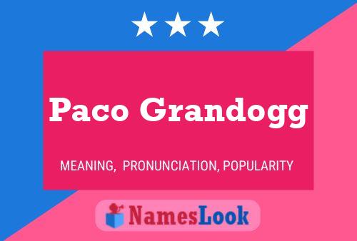 Paco Grandogg Namensposter