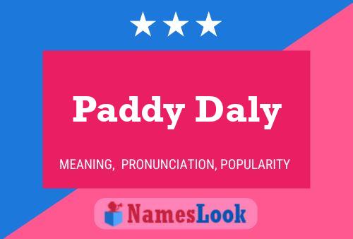 Paddy Daly Namensposter