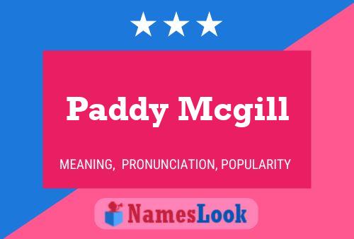 Paddy Mcgill Namensposter