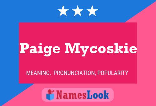 Paige Mycoskie Namensposter