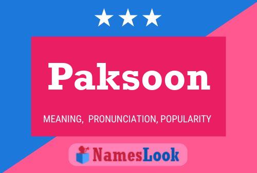 Paksoon Namensposter