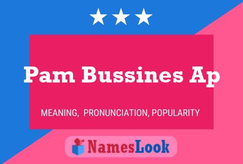 Pam Bussines Ap Namensposter