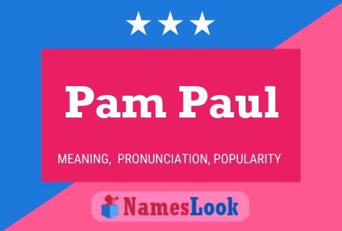 Pam Paul Namensposter