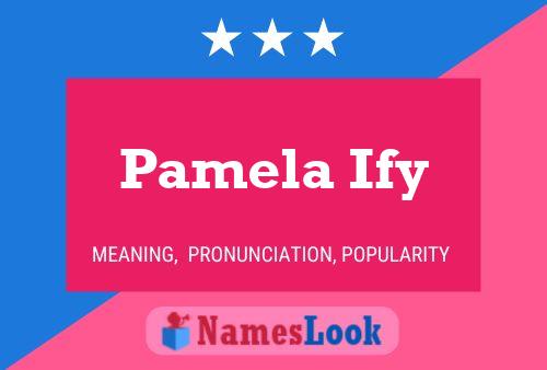 Pamela Ify Namensposter