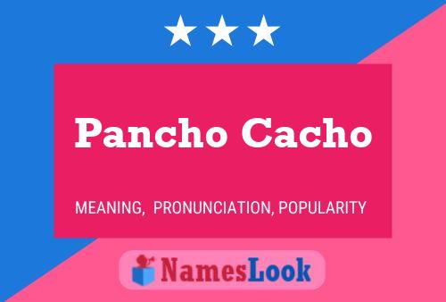 Pancho Cacho Namensposter