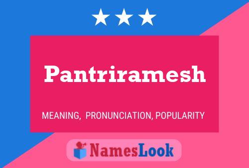 Pantriramesh Namensposter