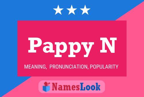 Pappy N Namensposter