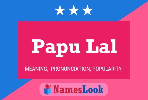 Papu Lal Namensposter