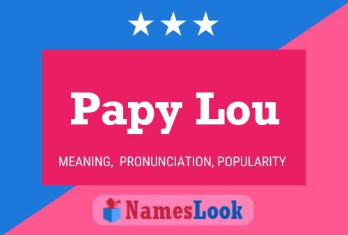 Papy Lou Namensposter