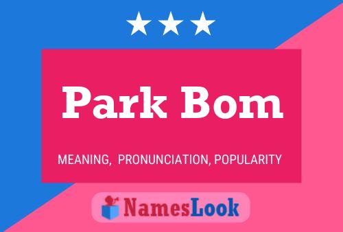 Park Bom Namensposter