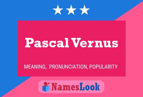 Pascal Vernus Namensposter