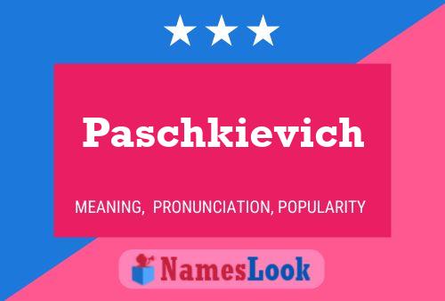 Paschkievich Namensposter